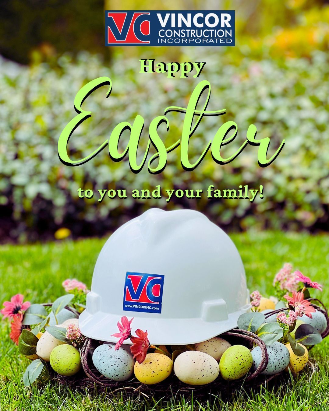 Easter Wishes from Vincor Construction Inc.